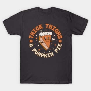 Thick Thighs & Pumpkin Pies T-Shirt